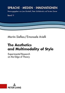 Fester Einband The Aesthetics and Multimodality of Style von Martin Siefkes, Emanuele Arielli