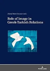Fester Einband Role of Image in Greek-Turkish Relations von Zuhal Mert Uzuner