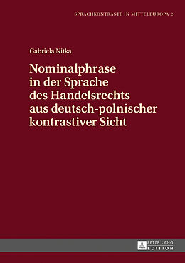Fester Einband Nominalphrase in der Sprache des Handelsrechts aus deutsch-polnischer kontrastiver Sicht von Gabriela Nitka