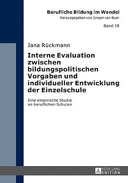 Fester Einband Interne Evaluation zwischen bildungspolitischen Vorgaben und individueller Entwicklung der Einzelschule von Jana Rückmann