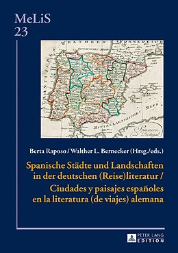Fester Einband Spanische Städte und Landschaften in der deutschen (Reise)Literatur / Ciudades y paisajes españoles en la literatura (de viajes) alemana von 
