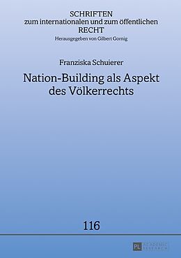 Fester Einband Nation-Building als Aspekt des Völkerrechts von Franziska Schuierer