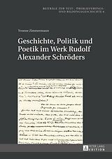 E-Book (epub) Geschichte, Politik und Poetik im Werk Rudolf Alexander Schröders von Yvonne Zimmermann