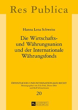 E-Book (epub) Die Wirtschafts- und Währungsunion und der Internationale Währungsfonds von Hanna Lena Schweiss