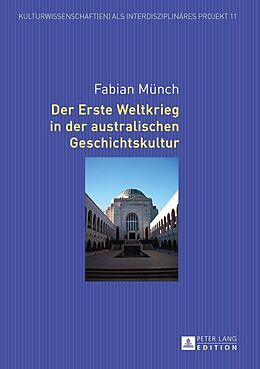 E-Book (epub) Der Erste Weltkrieg in der australischen Geschichtskultur von Fabian Münch