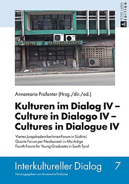 E-Book (epub) Kulturen im Dialog IV - Culture in Dialogo IV - Cultures in Dialogue IV von Annemarie Profanter