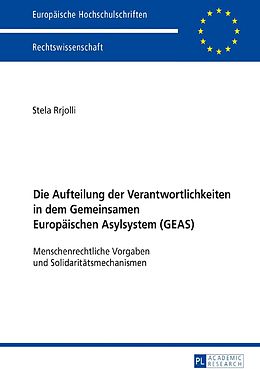 E-Book (epub) Die Aufteilung der Verantwortlichkeiten in dem Gemeinsamen Europäischen Asylsystem (GEAS) von Stela Rrjolli