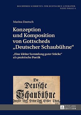 E-Book (epub) Konzeption und Komposition von Gottscheds «Deutscher Schaubühne» von Marina Doetsch