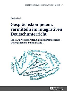 E-Book (epub) Gesprächskompetenz vermitteln im integrativen Deutschunterricht von Florian Koch