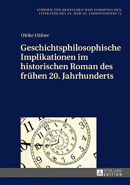 E-Book (epub) Geschichtsphilosophische Implikationen im historischen Roman des frühen 20. Jahrhunderts von Ulrike Häfner