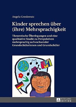 E-Book (epub) Kinder sprechen über (ihre) Mehrsprachigkeit von Angela Groskreutz