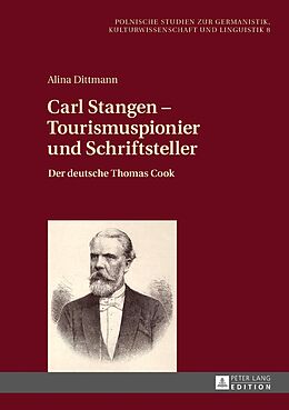 E-Book (epub) Carl Stangen  Tourismuspionier und Schriftsteller von Alina Dittmann