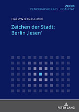 E-Book (epub) Zeichen der Stadt: Berlin lesen von Ernest W.B. Hess-Lüttich