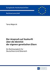 E-Book (epub) Der Anspruch auf Auskunft über die Identität der eigenen genetischen Eltern von Tania Majercik