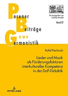 E-Book (epub) Lieder und Musik als Förderungsfaktoren interkultureller Kompetenz in der DaF-Didaktik von Rafal Piechocki