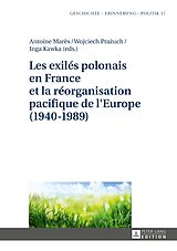 eBook (epub) Les exilés polonais en France et la réorganisation pacifique de l'Europe (19401989) de 