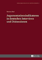 E-Book (epub) Argumentationsindikatoren in deutschen Interviews und Diskussionen von Bartosz Buc