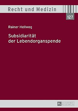 E-Book (epub) Subsidiarität der Lebendorganspende von Rainer Hellweg
