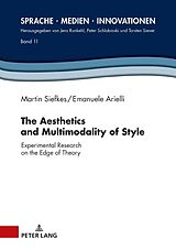 E-Book (epub) The Aesthetics and Multimodality of Style von Martin Siefkes, Emanuele Arielli
