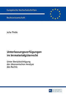 Kartonierter Einband Unterlassungsverfügungen im Immaterialgüterrecht von Julia Thöle
