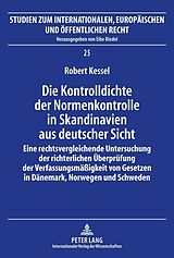 E-Book (epub) Die Kontrolldichte der Normenkontrolle in Skandinavien aus deutscher Sicht von Robert Kessel