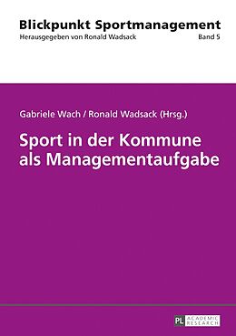 E-Book (epub) Sport in der Kommune als Managementaufgabe von 