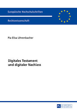 Kartonierter Einband Digitales Testament und digitaler Nachlass von Pia Elisa Uhrenbacher