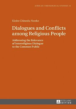 E-Book (epub) Dialogues and Conflicts among Religious People von Nweke Kizito Chinedu Nweke