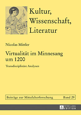 Fester Einband Virtualität im Minnesang um 1200 von Nicolas Mittler