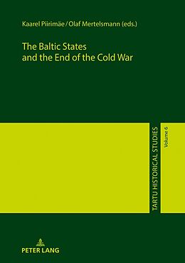Livre Relié The Baltic States and the End of the Cold War de 