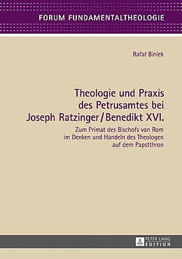 Fester Einband Theologie und Praxis des Petrusamtes bei Joseph Ratzinger/Benedikt XVI. von Rafa Biniek