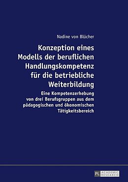 Kartonierter Einband Konzeption eines Modells der beruflichen Handlungskompetenz für die betriebliche Weiterbildung von Nadine von Blücher