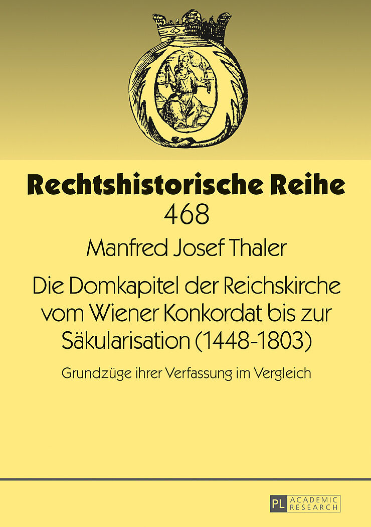 Die Domkapitel der Reichskirche vom Wiener Konkordat bis zur Säkularisation (14481803)