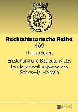 Fester Einband Entstehung und Bedeutung des Landesverwaltungsgesetzes Schleswig-Holstein von Philipp Eckert