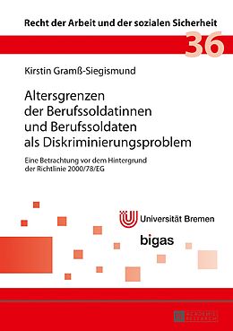 E-Book (epub) Altersgrenzen der Berufssoldatinnen und Berufssoldaten als Diskriminierungsproblem von Kirstin Gramß-Siegismund