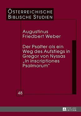 Fester Einband Der Psalter als ein Weg des Aufstiegs in Gregor von Nyssas «In inscriptiones Psalmorum» von Augustinus Friedbert Weber
