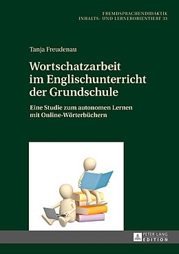 Fester Einband Wortschatzarbeit im Englischunterricht der Grundschule von Tanja Freudenau