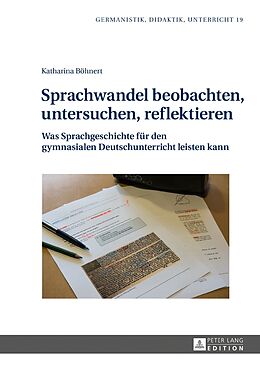 Fester Einband Sprachwandel beobachten, untersuchen, reflektieren von Katharina Böhnert