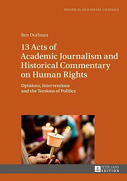 eBook (epub) 13 Acts of Academic Journalism and Historical Commentary on Human Rights de Dorfman Ben Dorfman