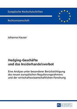 Kartonierter Einband Hedging-Geschäfte und das Insiderhandelsverbot von Johanna Hauser