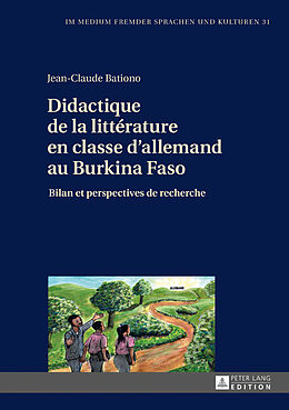Livre Relié Didactique de la littérature en classe d allemand au Burkina Faso de Jean-Claude Bationo