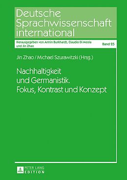 E-Book (epub) Nachhaltigkeit und Germanistik. Fokus, Kontrast und Konzept von 