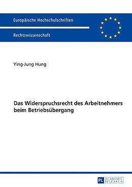 E-Book (epub) Das Widerspruchsrecht des Arbeitnehmers beim Betriebsübergang von Ying-Jung Hung