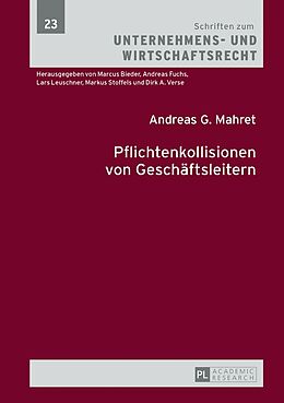 Fester Einband Pflichtenkollisionen von Geschäftsleitern von Andreas G. Mahret