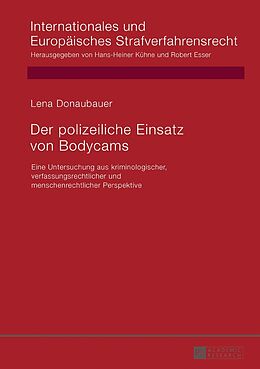 Fester Einband Der polizeiliche Einsatz von Bodycams von Lena Donaubauer