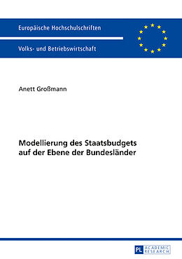 Kartonierter Einband Modellierung des Staatsbudgets auf der Ebene der Bundesländer von Anett Großmann