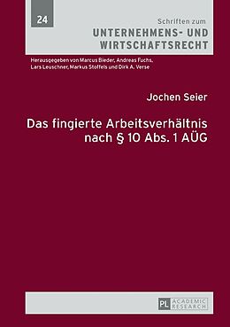 Fester Einband Das fingierte Arbeitsverhältnis nach § 10 Abs. 1 AÜG von Jochen Seier