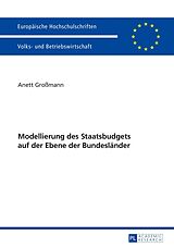 E-Book (epub) Modellierung des Staatsbudgets auf der Ebene der Bundesländer von Anett Großmann
