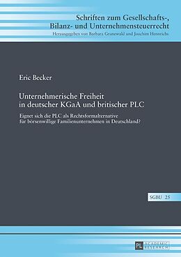 Fester Einband Unternehmerische Freiheit in deutscher KGaA und britischer PLC von Eric Becker