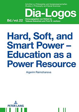 Fester Einband Hard, Soft, and Smart Power   Education as a Power Resource von Aigerim Raimzhanova